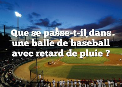 Que se passe-t-il dans une balle de baseball avec retard de pluie ?